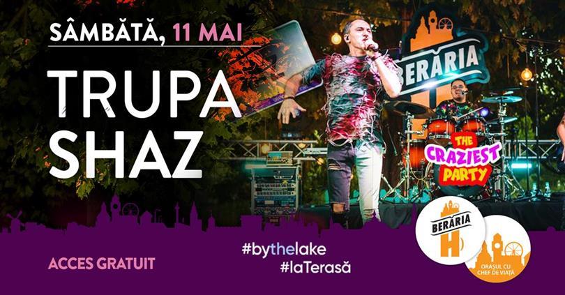 Concert Trupa Shaz #PeTerasă, sâmbătă, 11 mai 2024 13:00, Beraria H