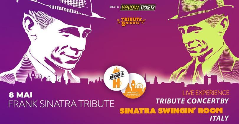 Concert "My Way" I Frank Sinatra Tribute Concert by Sinatra Swingin' Room (Italia), miercuri, 08 mai 2024 18:00, Beraria H