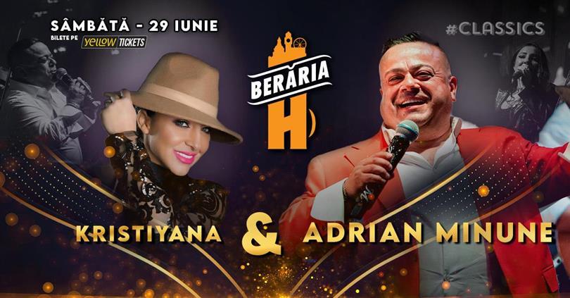 Concert Concert Adrian Minune și formația | invitată: Kristiyana, sâmbătă, 29 iunie 2024 20:30, Beraria H