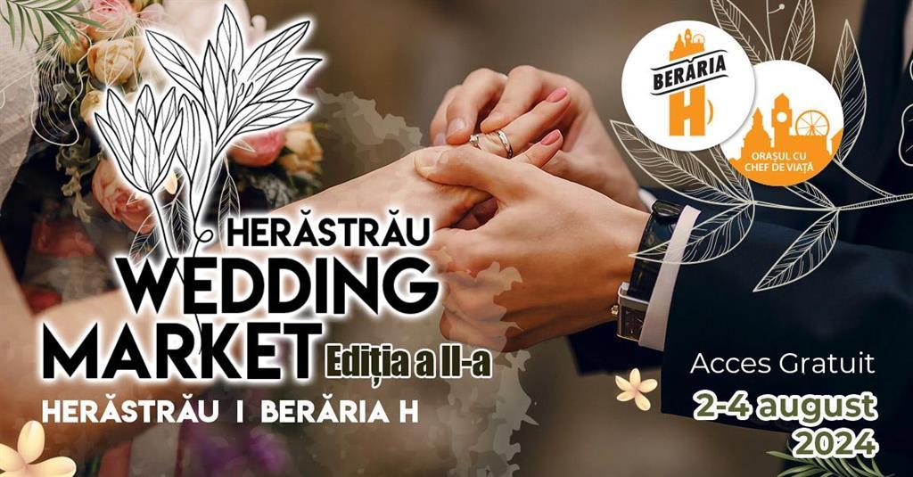 Concert Herăstrău Wedding Market 2024 // Ediția a II-a // Târg de Nunți, vineri, 02 august 2024 12:00, Beraria H