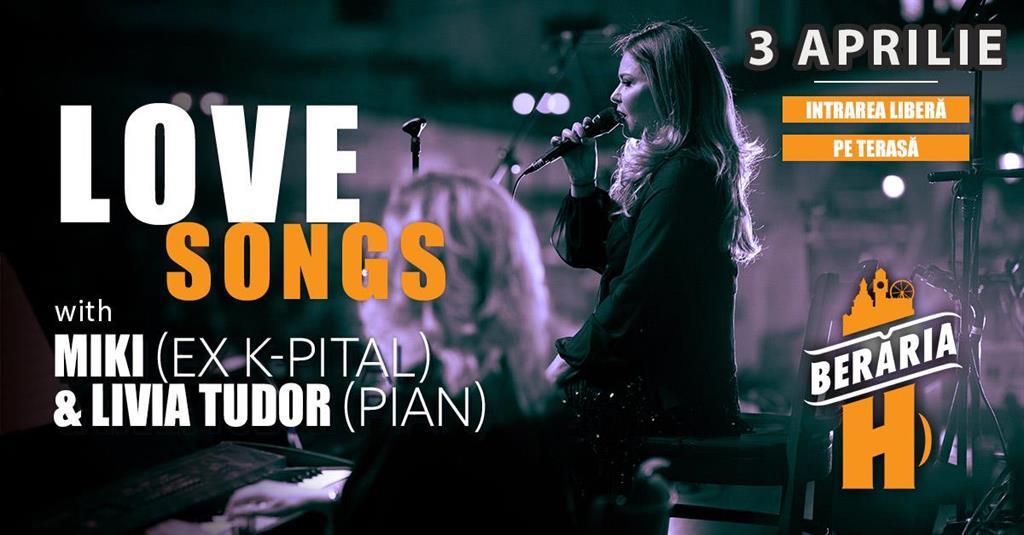 Concert Love Songs cu Miki (ex K-Pital) & Livia Tudor (pian) #PeTerasă, miercuri, 03 aprilie 2024 12:00, Beraria H