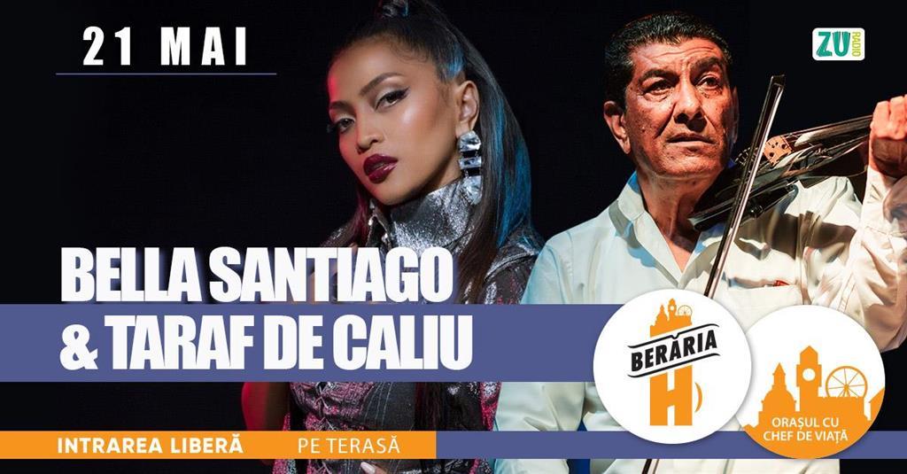 Concert Bella Santiago & Taraf de Caliu pe terasa Berăriei H I #ByTheLake, marți, 21 mai 2024 17:00, Beraria H