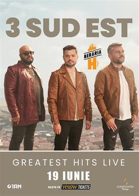 Concert 3 SUD EST // Greatest Hits Live // București - Berăria H, miercuri, 19 iunie 2024 18:00, Beraria H