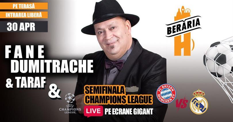Concert Fane Dumitrache & taraf #PrimaDată #PeTerasă + bonus: Semifinala Champions League: Bayern Munchen vs Real Madrid, marți, 30 aprilie 2024 17:30, Beraria H