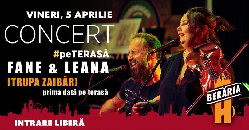 Concert Fane și Leana (trupa Zaibăr) vin prima dată #PeTerasă, vineri, 05 aprilie 2024 17:30, Beraria H