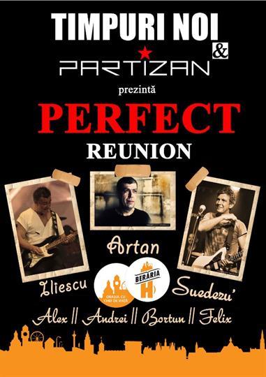 Concert Concert Perfect Reunion Timpuri Noi & Partizan, sâmbătă, 22 noiembrie 2014 20:00, Beraria H