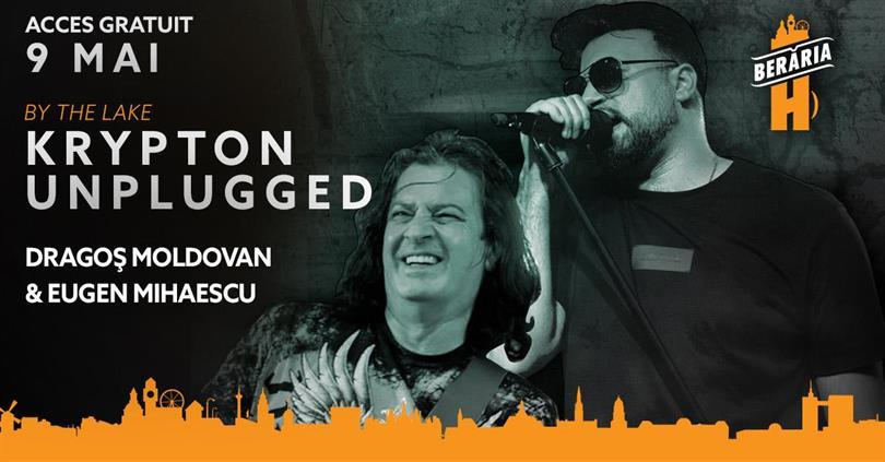 Concert Krypton Unplugged I Dragoș Moldovan & Eugen Mihăescu #ByTheLake, joi, 09 mai 2024 17:30, Beraria H