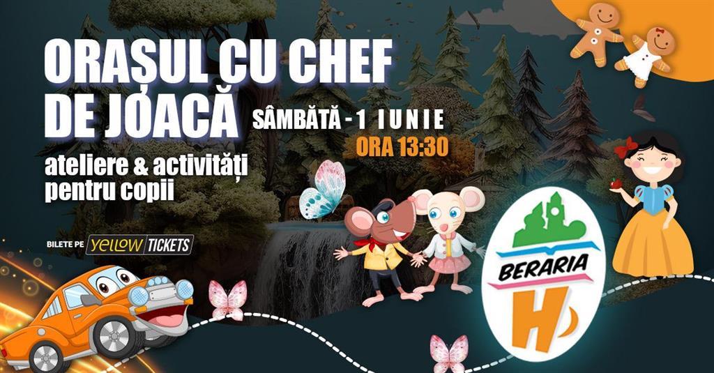 Concert Orașul cu Chef de Joacă de Ziua Copilului (acces: 13:30) - ateliere, activități și spectacole interactive pentru copii, sâmbătă, 01 iunie 2024 13:30, Beraria H