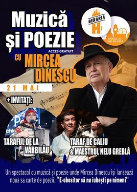 Concert Mircea Dinescu și prietenii: Taraful de la Vărbilău, Taraf de Caliu - muzică și poezie + lansare carte la Berăria H, marți, 21 mai 2024 18:00, Beraria H