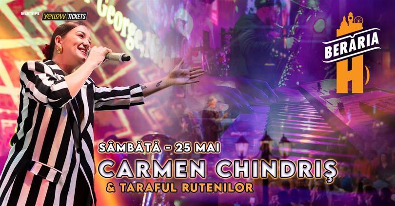 Concert Concert Carmen Chindriș & Taraful Rutenilor la Berăria H București, sâmbătă, 25 mai 2024 20:45, Beraria H