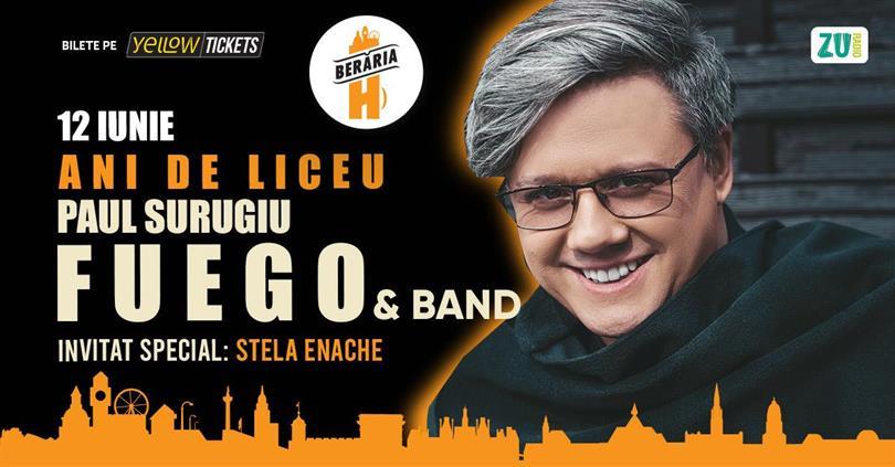 Concert Concert Fuego - „Ani de Liceu” // Invitat special: Stela Enache, miercuri, 12 iunie 2024 17:00, Beraria H