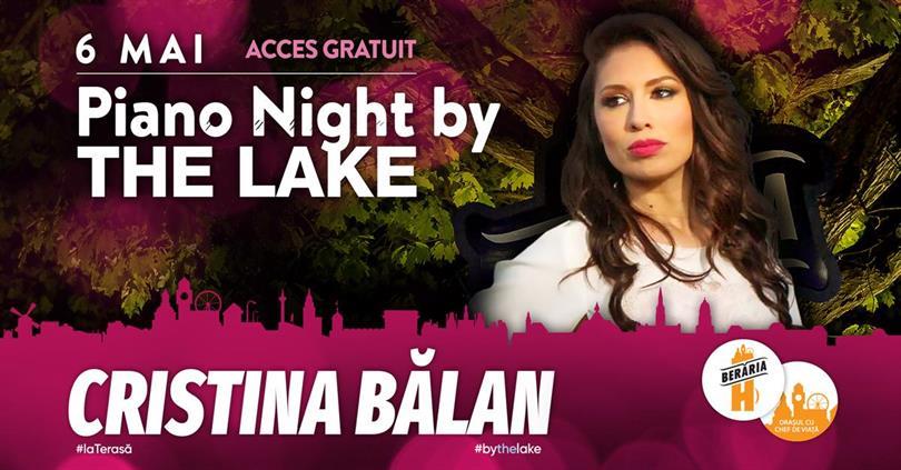Concert Cristina Bălan // Piano Evening #ByTheLake, luni, 06 mai 2024 18:00, Beraria H