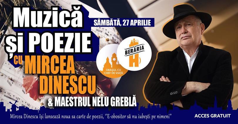 Concert Muzică și poezie cu Mircea Dinescu & maestrul Nelu Greblă + lansare carte la Berăria H, sâmbătă, 27 aprilie 2024 17:15, Beraria H